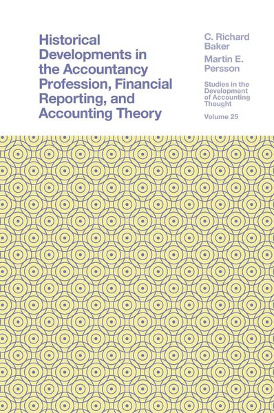 Produktbild: Historical Developments in the Accountancy Profession, Financial Reporting, and Accounting Theory