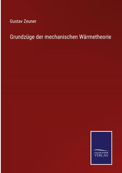 Produktbild: Grundz&uuml;ge der mechanischen W&auml;rmetheorie