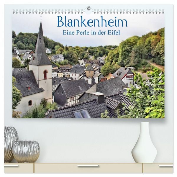 Produktbild: Blankenheim - Eine Perle in der Eifel (hochwertiger Premium Wandkalender 2026 DIN A2 quer), Kunstdruck in Hochglanz