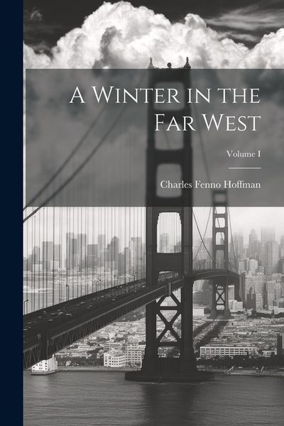 Produktbild: A Winter in the Far West; Volume I