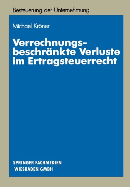 Produktbild: Verrechnungsbeschr&auml;nkte Verluste im Ertragsteuerrecht