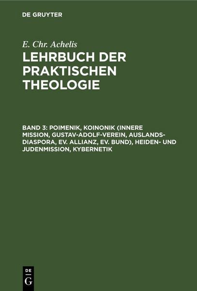 Produktbild: Poimenik, Koinonik (Innere Mission, Gustav-Adolf-Verein, Auslands-Diaspora, Ev. Allianz, Ev. Bund), Heiden- und Judenmission, Kybernetik