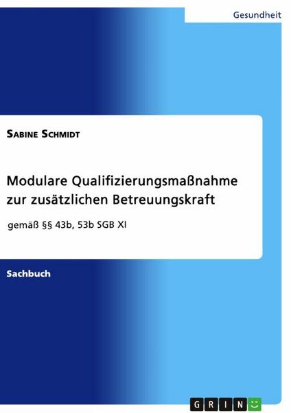 Produktbild: Modulare Qualifizierungsma&szlig;nahme zur zus&auml;tzlichen Betreuungskraft gem&auml;&szlig; &sect;&sect; 43b, 53b SGB XI