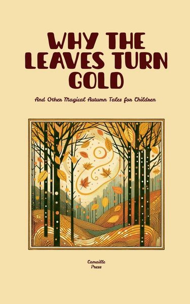 Produktbild: Why the Leaves Turn Gold And Other Magical Autumn Tales for Children