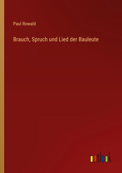 Produktbild: Brauch, Spruch und Lied der Bauleute
