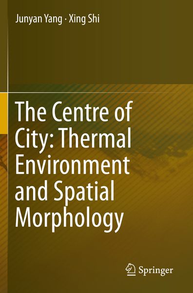 Produktbild: The Centre of City: Thermal Environment and Spatial Morphology
