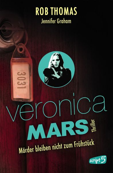 Produktbild: Veronica Mars 2 - M&ouml;rder bleiben nicht zum Fr&uuml;hst&uuml;ck