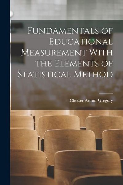 Produktbild: Fundamentals of Educational Measurement With the Elements of Statistical Method