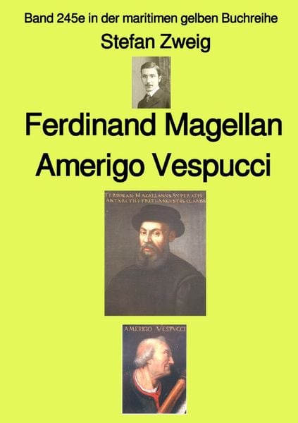 Produktbild: Maritime gelbe Reihe bei J&uuml;rgen Ruszkowski / Ferdinand Magellan Amerigo Vespucci &ndash; Band 245e in der maritimen gelben Buchreihe &ndash; bei J&uuml;rgen Ruszkowski