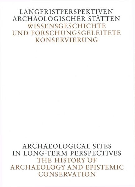 Produktbild: Langfristperspektiven arch&auml;ologischer St&auml;tten