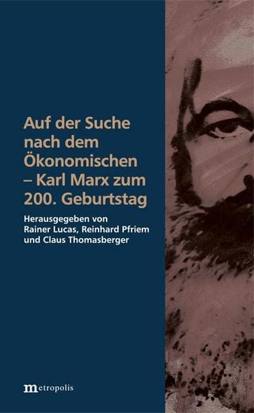 Produktbild: Auf der Suche nach dem &Ouml;konomischen - Karl Marx zum 200. Geburtstag