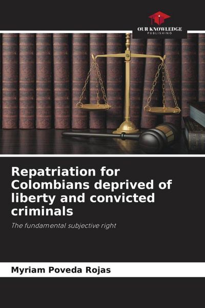 Produktbild: Repatriation for Colombians deprived of liberty and convicted criminals
