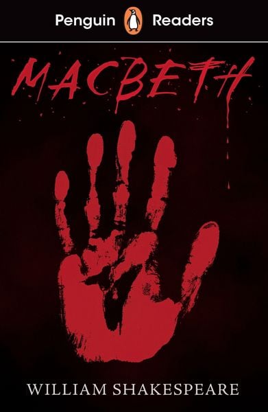 Penguin Readers Level 1: Macbeth (ELT Graded Reader), Taschenbuch von William Shakespeare, Penguin Books Ltd, 978-0-241-49306-9