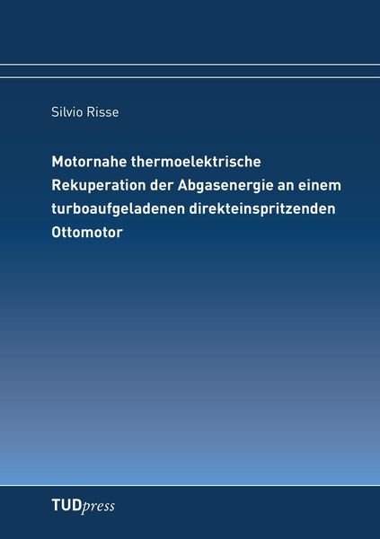 Produktbild: Motornahe thermoelektrische Rekuperation der Abgasenergie an einem turboaufgeladenen direkteinspritzenden Ottomotor
