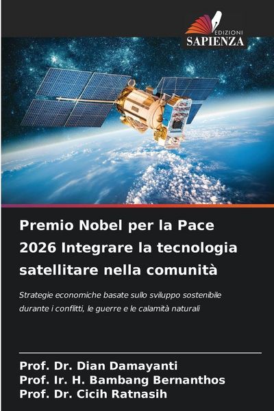 Produktbild: Premio Nobel per la Pace 2026 Integrare la tecnologia satellitare nella comunit&agrave;
