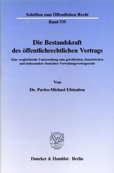 Die Bestandskraft des öffentlichrechtlichen Vertrags., Taschenbuch von Pavlos-Michael Efstratiou, Duncker & Humblot, 9783428064137