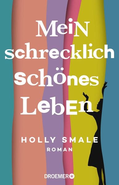 Mein schrecklich schönes Leben, Taschenbuch von Holly Smale, Droemer Knaur