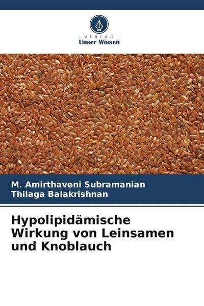 Produktbild: Hypolipid&auml;mische Wirkung von Leinsamen und Knoblauch