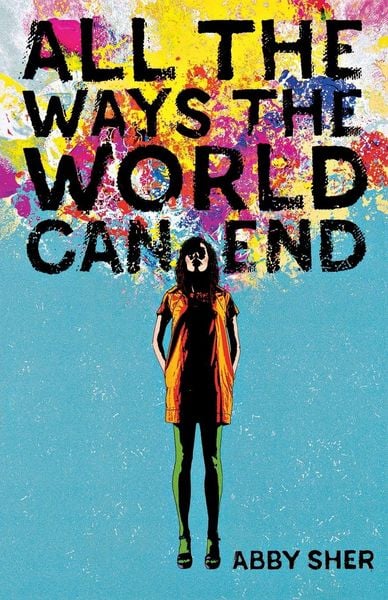 Produktbild: All the Ways the World Can End