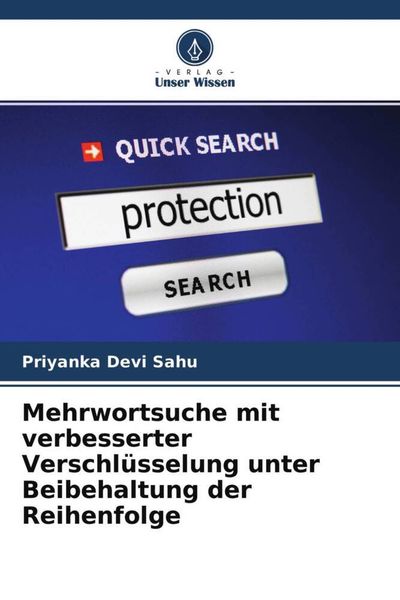 Mehrwortsuche mit verbesserter Verschlüsselung unter Beibehaltung der Reihenfolge, Taschenbuch von Priyanka Devi Sahu , Jasmine Minj, Verlag Unser