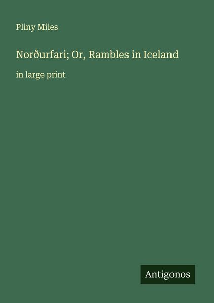 Produktbild: Nor&eth;urfari; Or, Rambles in Iceland