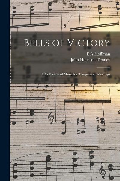 Produktbild: Bells of Victory: A Collection of Music for Temperance Meetings