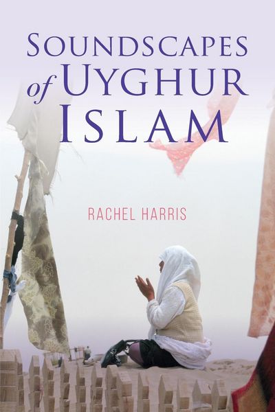 Produktbild: Soundscapes of Uyghur Islam