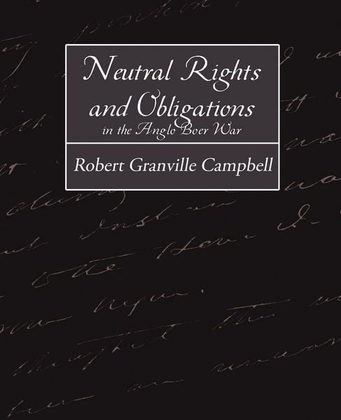 Produktbild: Neutral Rights and Obligations in the Anglo-Boer War