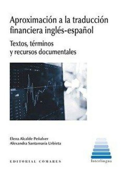Produktbild: Aproximaci&oacute;n a la traducci&oacute;n financiera ingl&eacute;s-espa&ntilde;ol : textos, t&eacute;rminos y recursos documentales
