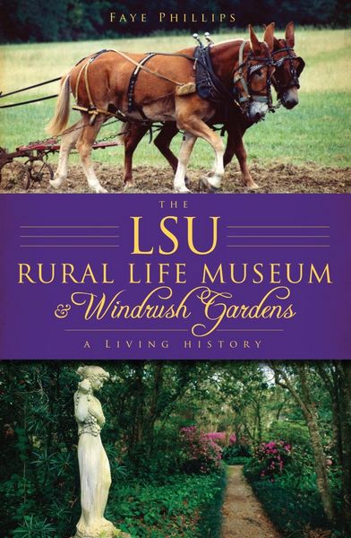 Produktbild: LSU Rural Life Museum and Windrush Gardens: A Living History