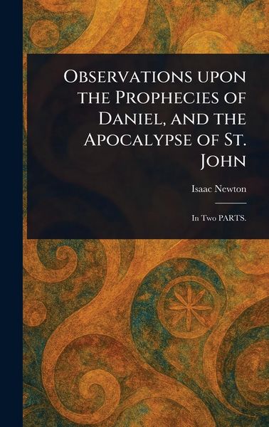 Produktbild: Observations Upon the Prophecies of Daniel, and the Apocalypse of St. John