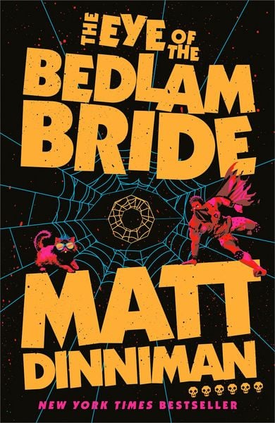 The Eye of the Bedlam Bride, Gebundene Ausgabe von Matt Dinniman, Penguin Books Ltd, 978-0-241-82989-9