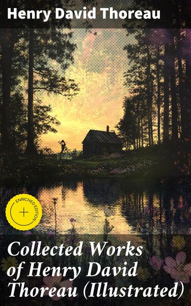 Produktbild: Collected Works of Henry David Thoreau (Illustrated)