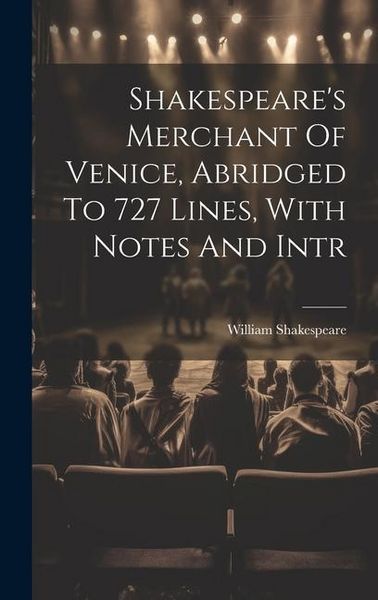 Produktbild: Shakespeare's Merchant Of Venice, Abridged To 727 Lines, With Notes And Intr