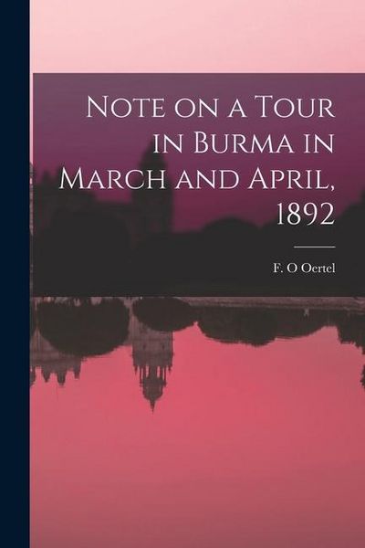 Produktbild: Note on a Tour in Burma in March and April, 1892