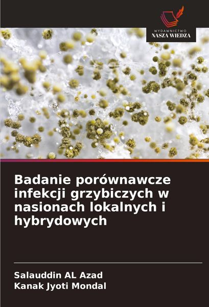 Produktbild: Badanie por&oacute;wnawcze infekcji grzybiczych w nasionach lokalnych i hybrydowych