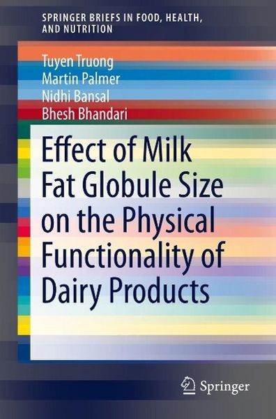 Produktbild: Effect of Milk Fat Globule Size on the Physical Functionality of Dairy Products