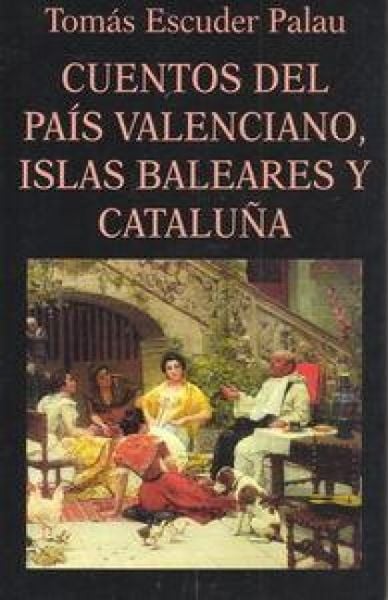 Produktbild: Cuentos del Pa&iacute;s Valenciano, Islas Baleares y Catalu&ntilde;a
