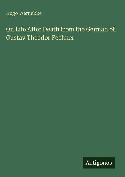Produktbild: On Life After Death from the German of Gustav Theodor Fechner