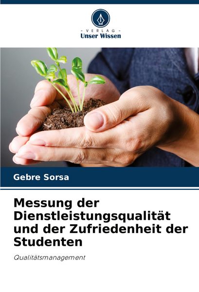 Produktbild: Messung der Dienstleistungsqualit&auml;t und der Zufriedenheit der Studenten