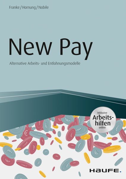 Produktbild: New Pay - Alternative Arbeits- und Entlohnungsmodelle