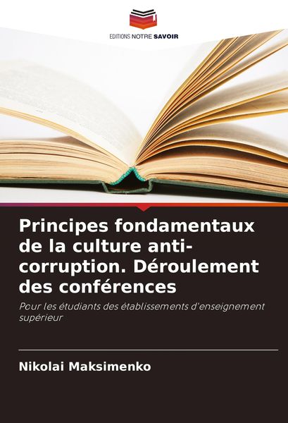 Produktbild: Principes fondamentaux de la culture anti-corruption. D&eacute;roulement des conf&eacute;rences
