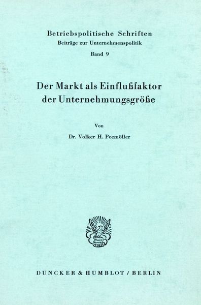 Produktbild: Der Markt als Einflu&szlig;faktor der Unternehmungsgr&ouml;&szlig;e.