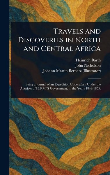 Produktbild: Travels and Discoveries in North and Central Africa
