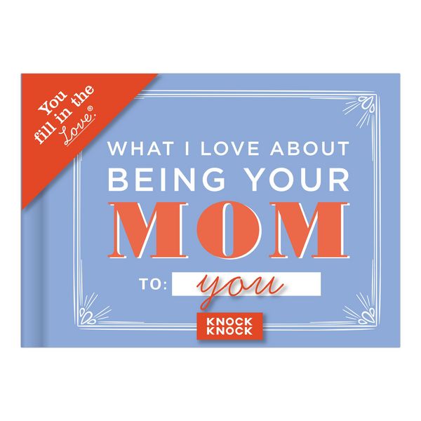 Produktbild: What I l Love About Being Your Mom Fill in the Love Book