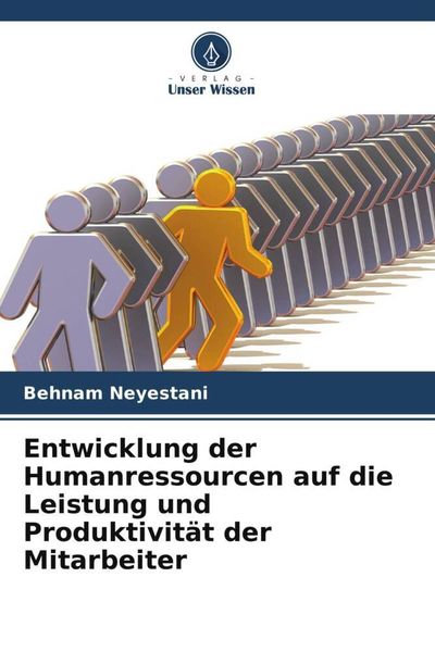 Produktbild: Entwicklung der Humanressourcen auf die Leistung und Produktivit&auml;t der Mitarbeiter