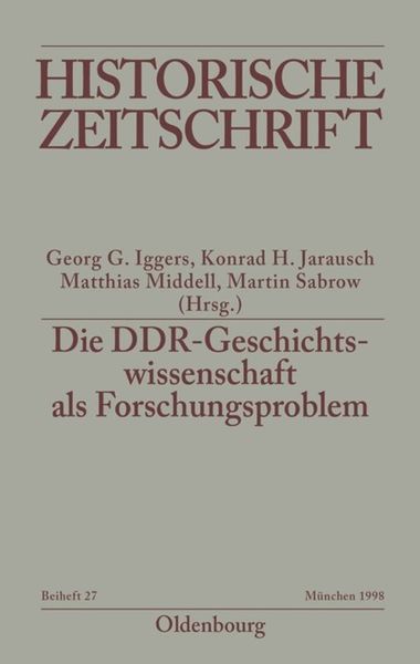 Die DDR-Geschichtswissenschaft als Forschungsproblem, Taschenbuch von , De Gruyter Oldenbourg, 9783486644265