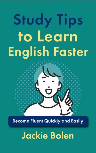 Produktbild: Study Tips to Learn English Faster: Become Fluent Quickly and Easily
