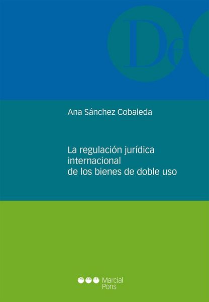 Produktbild: La regulaci&oacute;n jur&iacute;dica internacional de los bienes de doble uso