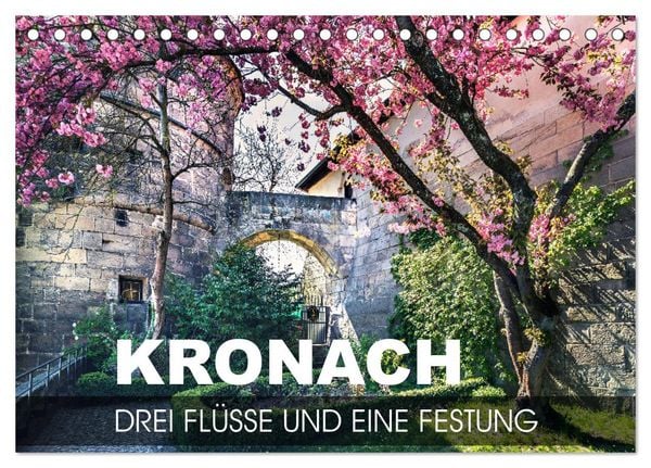 Produktbild: Kronach - drei Fl&uuml;sse und eine Festung (Tischkalender 2026 DIN A5 quer), CALVENDO Monatskalender